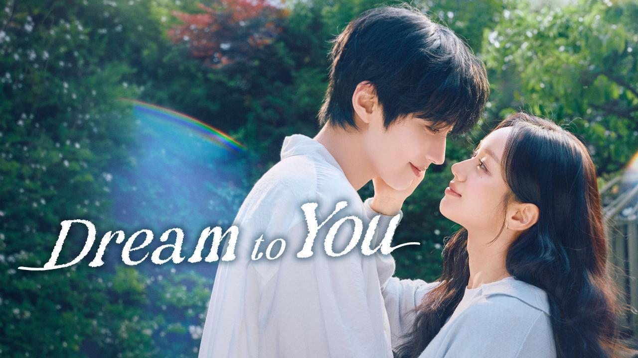 مشاهدة مسلسل Dream to You الحلقة 9 التاسعة مترجمة كامل HD